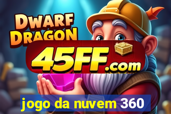 jogo da nuvem 360
